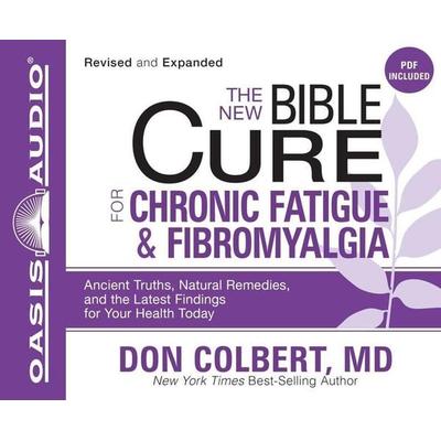 The New Bible Cure for Chronic Fatigue & Fibromyalgia - Don Colbert, CD, 9781598599848