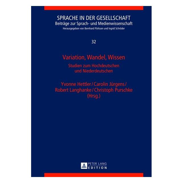 Peter Lang Variation, Wandel, Wissen (Deutsch, Hardcover, Carolin Jürgens, Christoph Purschke, Robert Langhanke, Yvonne Hettler) (7268103)