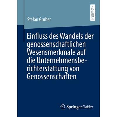Einfluss des Wandels der genossenschaftlichen Wesensmerkmale auf die Unternehmensberichterstattung von Genossenschaften, Taschenbuch von Stefan