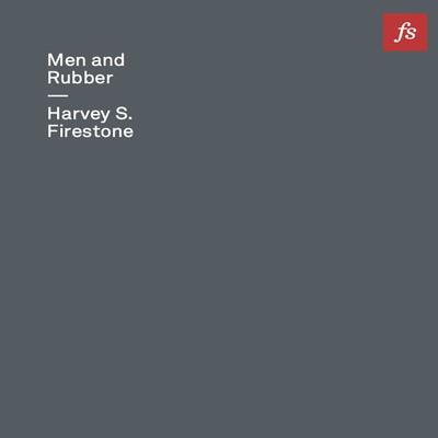 Men and Rubber - Harvey S. Firestone, Audio, 9781778063855