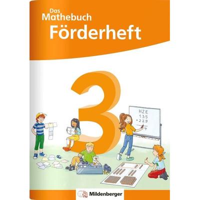 Das Mathebuch 3 Neubearbeitung – Förderheft, Geheftet von Anja Finke,Cathrin Höfling,Ulrike Hufschmidt,Myriam Kolbe,Julia Michalke, Mildenberger