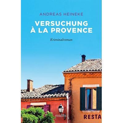 Versuchung à la Provence, Taschenbuch von Andreas Heineke, Emons Verlag, 978-3-7408-0514-2