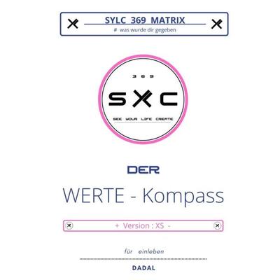 SYLC 369 MATRIX : Der WERTE - Kompass / Version : XS, Gebundene Ausgabe von DADAL, Tredition, 978-3-384-31066-8