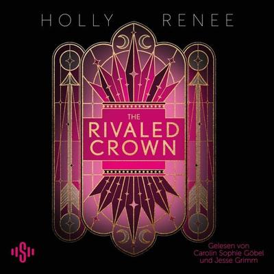 The Rivaled Crown (Die Veiled-Kingdom-Serie 3) - Holly Renee, Audio, 9783844945546