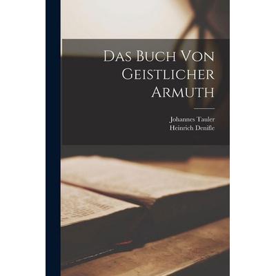 Das Buch von geistlicher Armuth, Taschenbuch von Johannes Tauler,Heinrich Denifle, Hutson Street Press, 978-1-01-662830-3