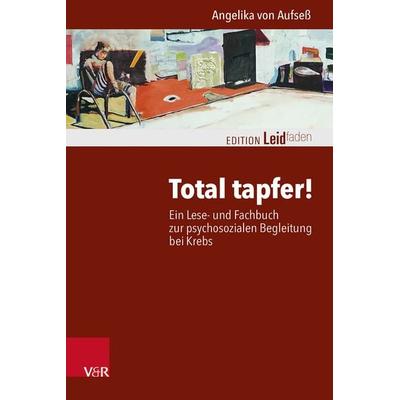 Total tapfer!, Taschenbuch von Angelika Aufsess, Vandenhoeck + Ruprecht, 978-3-525-40829-2