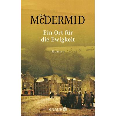 Ein Ort für die Ewigkeit, Taschenbuch von Val McDermid, Knaur Taschenbuch