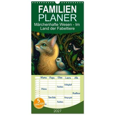 Familienplaner 2027 - Märchenhafte Wesen - Im Land der Fabeltiere mit 5 Spalten (Wandkalender, 21 x 45 cm) CALVENDO