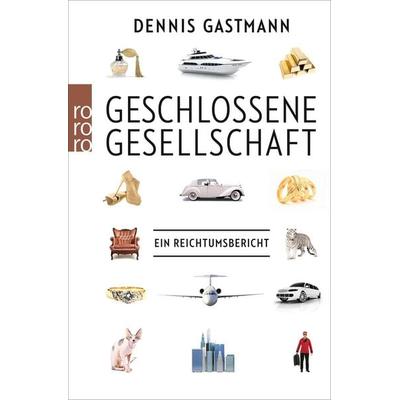 Geschlossene Gesellschaft, Taschenbuch von Dennis Gastmann, Rowohlt Taschenbuch, 978-3-499-63053-8