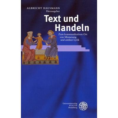 Text und Handeln, Taschenbuch von Albrecht Hausmann, Universitätsverlag Winter GmbH Heidelberg, 978-3-8253-1630-3