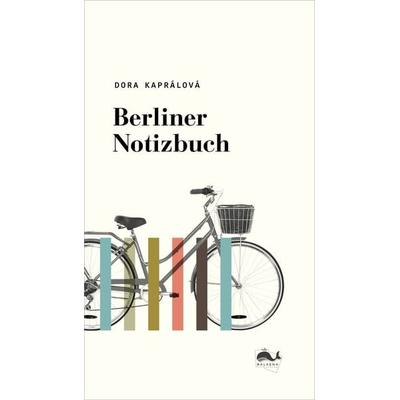 Berliner Notizbuch, Gebundene Ausgabe von Dora Kaprálová, Balaena-Verlag, 978-3-9819984-1-2