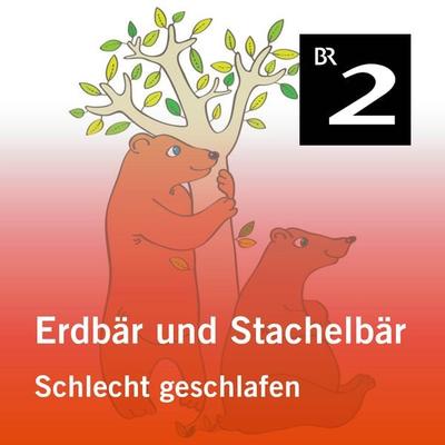 Erdbär und Stachelbär: Schlecht geschlafen - Olga-Louise Dommel, Audio, 4057664417763