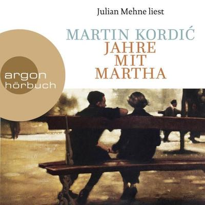 Jahre mit Martha - Martin Kordić, Audio, 9783732405701