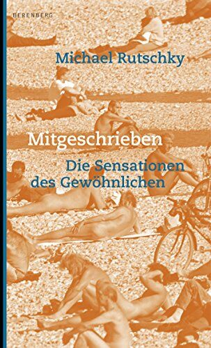 Michael Rutschky - Mitgeschrieben: Die Sensationen des Gewöhnlichen - Preis vom 30.09.2026 22:30:23 h