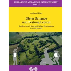 Dieler Schanze und Festung Leerort, Fachbücher von Hans Christian Küchelmann, Christian Schweitzer, Andreas Hüser, Peer Fender, Wilhelm Lange