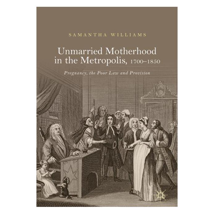 Springer Williams:Unmarried Motherhood in the Me (Englisch, Hardcover, Samantha Williams) (9783319733197)