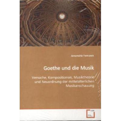 Formanek, A: Goethe und die Musik, Taschenbuch von Annamária Formanek, VDM, 978-3-639-16021-5