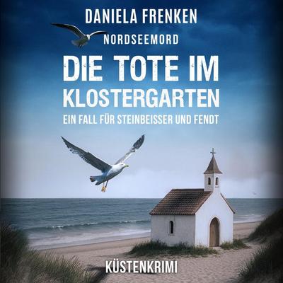 Nordseemord Die Tote im Klostergarten - Daniela Frenken, Audio, 4066004906348