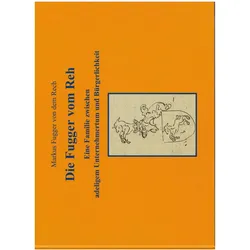 Die Fugger vom Reh, Sachbücher von Markus Fugger von dem Rech