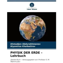 PHYSIK DER ERDE - Lehrbuch, Schulbücher von Alyomirza Khalbatirov, Ahmadjon Abdurakhmanov