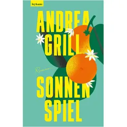Sonnenspiel, Belletristik von Andrea Grill