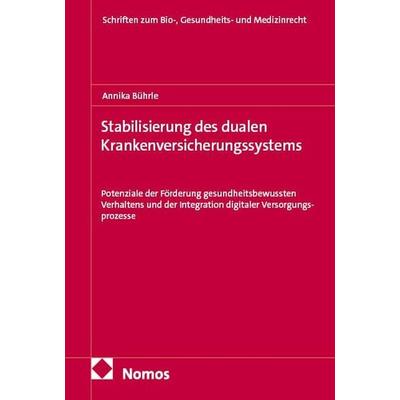Stabilisierung des dualen Krankenversicherungssystems, Gebundene Ausgabe von Annika Bührle, Nomos, 978-3-7560-3154-2