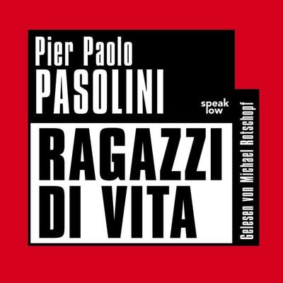 Ragazzi di Vita - Pier Paolo Pasolini, Audio, 9783948674687