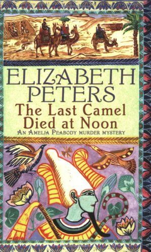 Elizabeth Peters - Last Camel Died at Noon (Amelia Peabody Murder Mystery) - Preis vom 11.10.2026 15:43:13 h