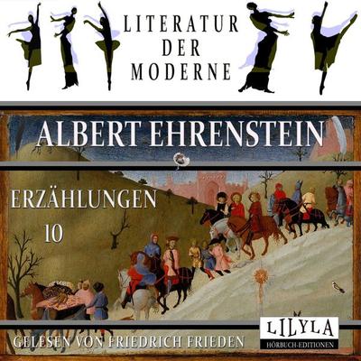 Erzählungen 10 - Albert Ehrenstein, Audio, 9783988524553