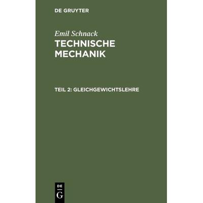Gleichgewichtslehre, Gebundene Ausgabe von Emil Schnack, De Gruyter Oldenbourg, 978-3-486-77354-5
