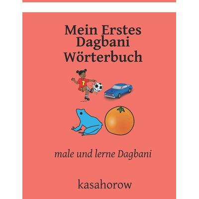Mein Erstes Dagbani Wörterbuch, Taschenbuch von Kasahorow, Independently Published