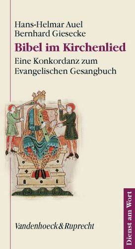Hans-Helmar Auel - Bibel im Kirchenlied. Eine Konkordanz zum Evangelischen Gesangbuch (Dienst Am Wort) - Preis vom 13.10.2026 11:25:28 h