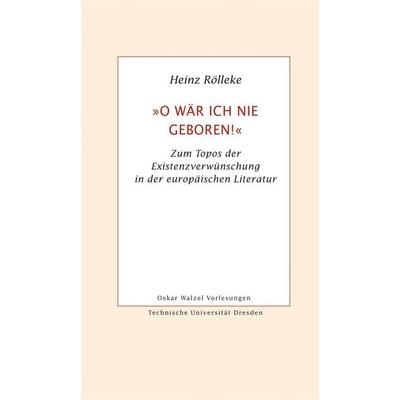 O wär ich nie geboren!, Taschenbuch von Heinz Rölleke, Thelem, 978-3-942411-89-9