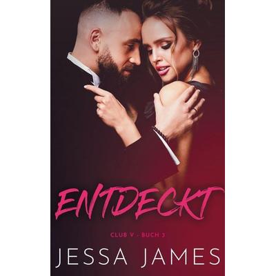Entdeckt, Taschenbuch von Jessa James, KSA publishing, 978-1-79591-562-5