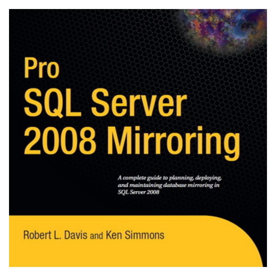Springer Pro SQL Server 2008 Mirroring (Englisch, Ken Simmons, Robert Davis) (978-1-4302-2423-5)