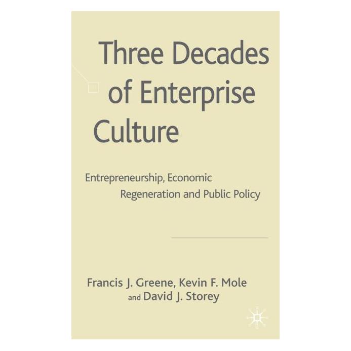 Palgrave Macmillan Uk Storey:Three Decades of Enterprise Cult (Englisch, Hardcover, D. Storey, F. Greene, K. Mole) (63374984)