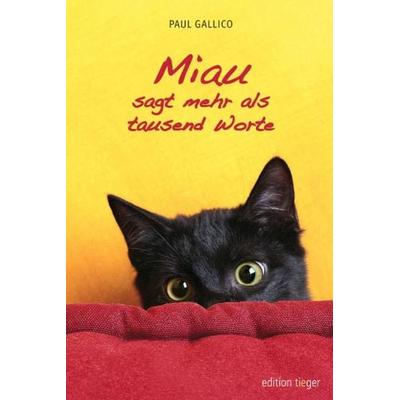 Miau sagt mehr als Tausend Worte, Gebundene Ausgabe von Paul Gallico, Autorenhaus-Verlag