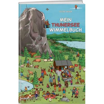 Mein Thunersee Wimmelbuch, Gebundene Ausgabe von Celine Geser, Weber Verlag AG, 978-3-03818-337-2