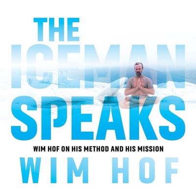 The Iceman Speaks - Wim Hof, CD, 9781683644118