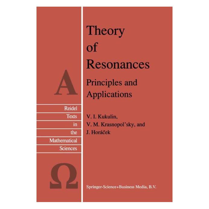 Springer Theory of Resonances (Englisch, Softcover, J Horcek, V I Krasnopolsky, V.I. Kukulin) (63695180)