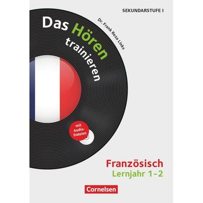 Das Hören trainieren - Hörkompetenz in den Fremdsprachen Sekundarstufe I/II - Französisch - Lernjahr 1/2, Taschenbuch von Frank Reza Links, Cornelsen