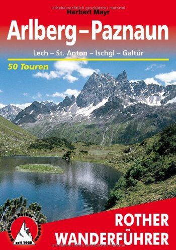 Herbert Mayr - Arlberg / Paznaun: Lech - St. Anton - Ischgl - Galtür. 50 ausgewählte Tal- und Höhenwanderungen - Preis vom 10.10.2026 11:48:34 h