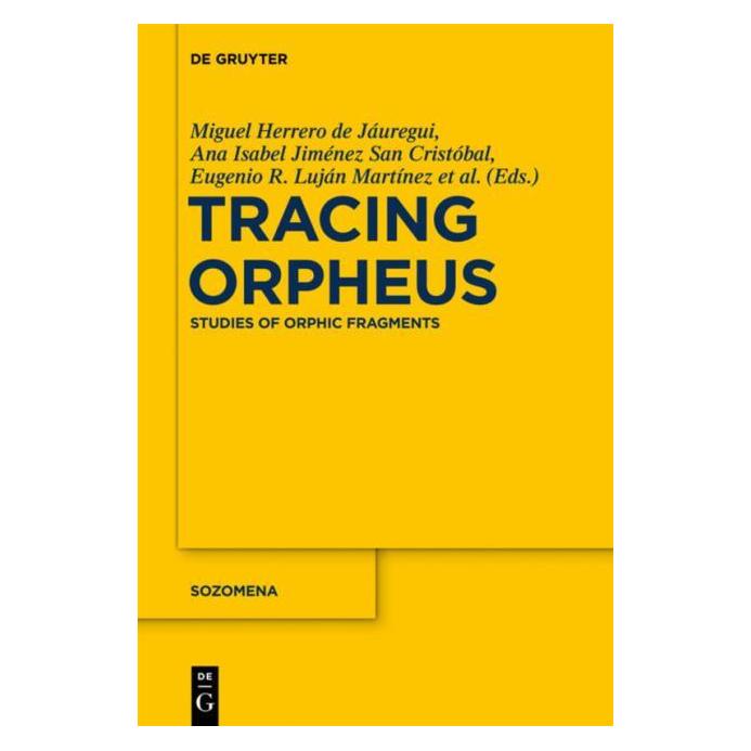 De Gruyter Tracing Orpheus (Englisch, Hardcover, Ana I. Jiménez San Cristóbal, Ana R Lujn Martnez, Eugenio R. Luján Martínez, Isabel Jiménez San Cristbal, Miguel Herrero de Jáuregui) (61509635)