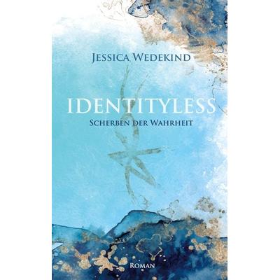 Identityless, Taschenbuch von Jessica Wedekind, BoD – Books on Demand, 978-3-7543-1931-4