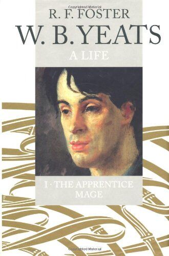 Foster, R. F. - W. B. Yeats: A Life Volume I: The Apprentice Mage 1865-1914 - Preis vom 05.10.2026 03:47:11 h