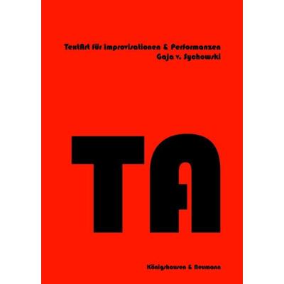 TextArt für Improvisationen und Performanzen, Taschenbuch von Gaja Sychowski, Königshausen u. Neumann, 978-3-8260-8924-4