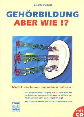 Cesar Marinovici - Gehörbildung, aber wie? Inkl. CD: Nicht rechnen, sondern hören! Ein zielorientierter Lehrgang zur Bildung des musikalischen Gehörs. Mit Intervall-Akkordtabellen und Melodiediktaten - Preis vom 30.09.2026 22:30:23 h