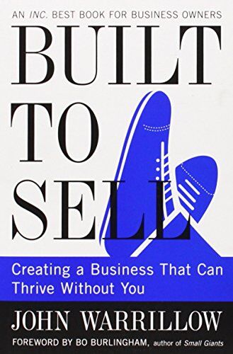 John Warrillow - Built to Sell: Creating a Business That Can Thrive Without You - Preis vom 15.10.2026 23:06:25 h