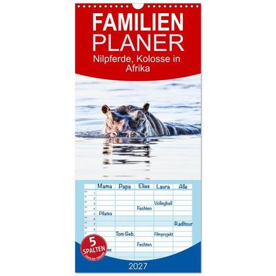 Familienplaner 2027 - Nilpferde, Kolosse in Afrika mit 5 Spalten (Wandkalender, 21 x 45 cm) CALVENDO