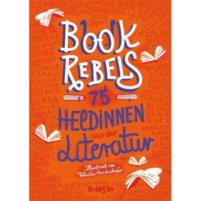 Book Rebels, Gebundene Ausgabe von , Carl Hanser
